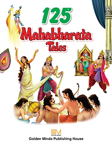 Image of GOLDEN MINDS 125 Mahabharata Tales Book For Kids- Legendary Stories Of Courage, Wisdom &Morals | Dive Into India's Epic History, Mythology & Folktales | Cultural Stories for Kids-(Age 5-18 Years)