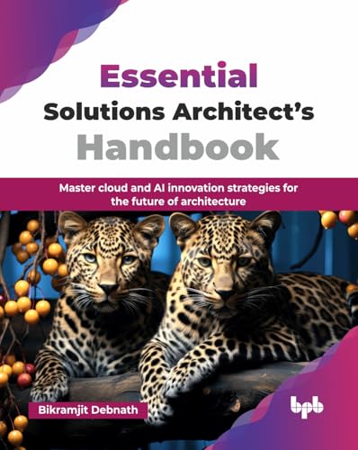 Essential Solutions Architect’s Handbook: Master cloud and AI innovation strategies for the future of architecture (English Edition)