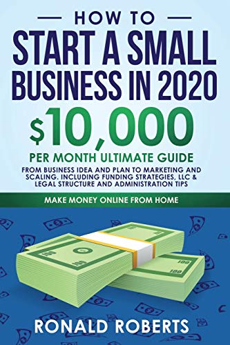 How to Start a Small Business in 2020: 10,000/Month Ultimate Guid...