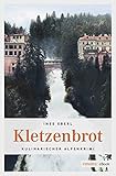  Kletzenbrot Kulinarischer Alpenkrimi (Kulinarischer Aplenkrimi)