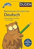 Basiswissen Grundschule – Deutsch 1. bis 4. Klasse: Mit Zusatzübungen zum Download. (Duden - Basiswissen Grundschule) - Angelika Neidthardt Barbara Scholz, Sigrid Leberer, Sandra Reckers, Stefanie Scharnberg, Peter Nieländer, Pia Eisenbarth 