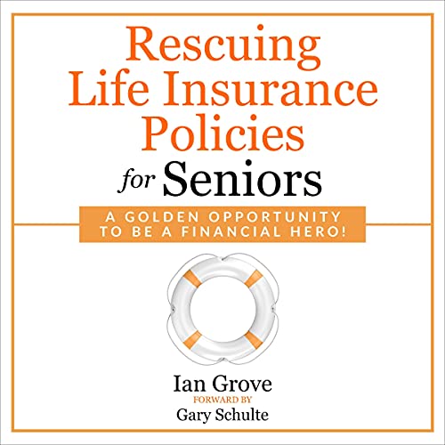 Rescuing Life Insurance Policies for Seniors by Ian Grove episode artwork