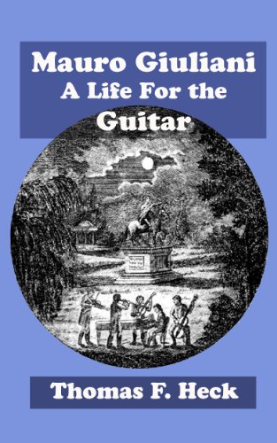 🔊👍 Télécharger 📒📚📓📔 Mauro Giuliani: A Life For the Guitar (GFA Refereed Monographs Book 2) (English Edition) Livre eBook France
