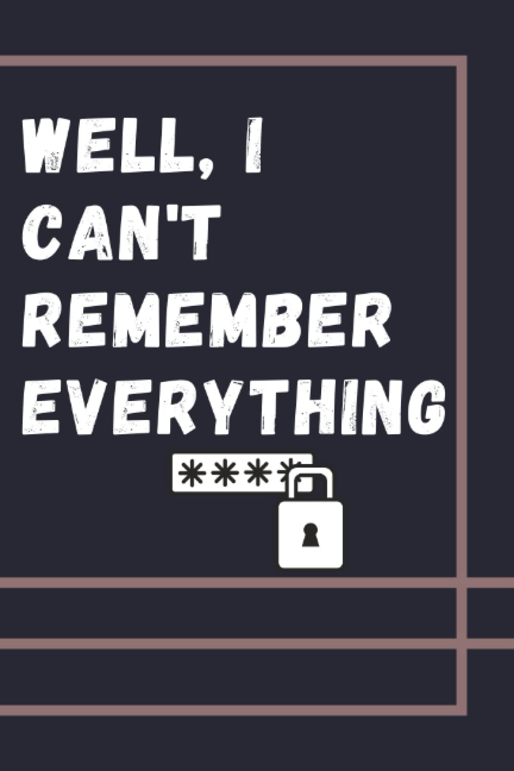 Well, I can't remember everything: password book alphabetical with tabs