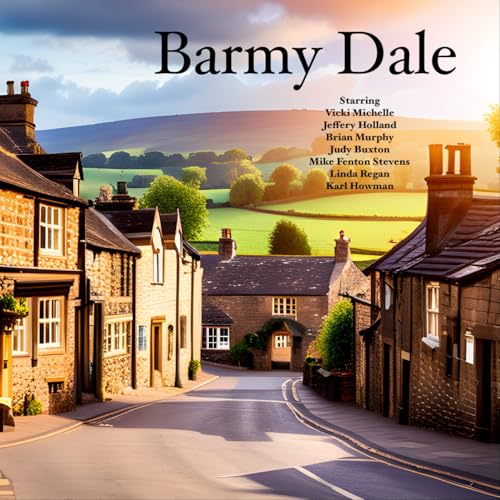 Barmy Dale - Comedy Podcast (Sitcom) Podcast Por Nine Ladies Production arte de portada