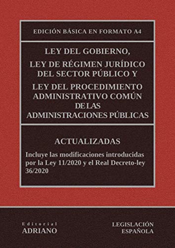 Ley del Gobierno, Ley de Rgimen Jurdico del Sector Pblico y Ley del Procedimiento Administrativo Comn de las Administraciones Pblicas: ... ltimas reformas recogidas en la descripcin