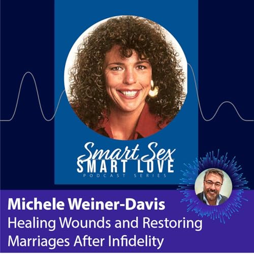 Page de couverture de Michele Weiner-Davis on Healing Wounds and Restoring Marriages After Infidelity
