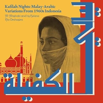 Kafilah Nights: Malay-Arabic Variations From 1960s Indonesia