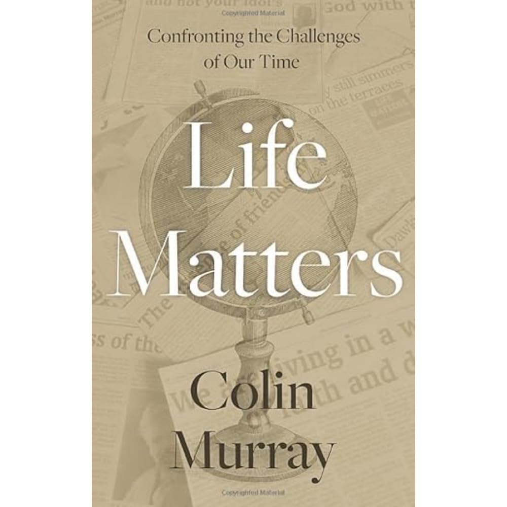 Life Matters: Confronting the Challenges of Our Time
