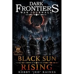 Dark Frontiers: War Journals Audiolibro Por Robby "Jed" Raines arte de portada