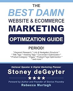 The Best Damn Website & eCommerce Marketing Optimization Guide, Period! (The Best Damn Books) (English Edition)