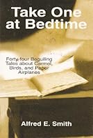 Take One at Bedtime: Forty-four Beguiling Tales about Carmel, Birds, and Paper Airplanes 0533126134 Book Cover