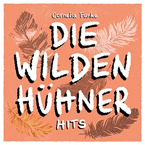 Cornelia Funke & Die Wilden Hühner feat. Lina Maly
