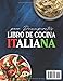libro DE COCINA ITALIANA para Principiantes: 200 Recetas auténticas y fáciles para dominar la cocina italiana Imagen de libro DE COCINA ITALIANA para Principiantes: 200 Recetas auténticas y fáciles para dominar la cocina italiana