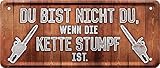 schilderkreis24 - Blechschild Lustiger Spruch “Du bist 