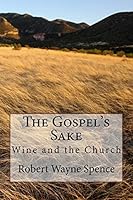 The Gospel's Sake: Wine and the Church 1517439175 Book Cover