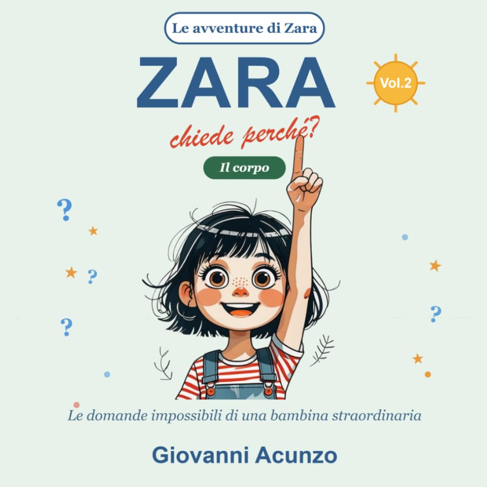 Zara chiede perchè: Il corpo (LE AVVENTURE DI ZARA)