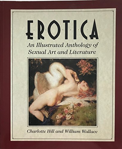 Erotica : An Illustrated Anthology of Sexual Ar... 0773755241 Book Cover