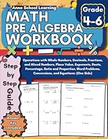 Pre Algebra Workbook 4th, 5th and 6th Grade: with Whole Numbers, Decimals, Fractions, Mixed Numbers, Place Value, Exponents, Roots, and Percent ... Answers, Ages 9-12 (Math Practice Workbooks) B0D8F73ZRD Book Cover
