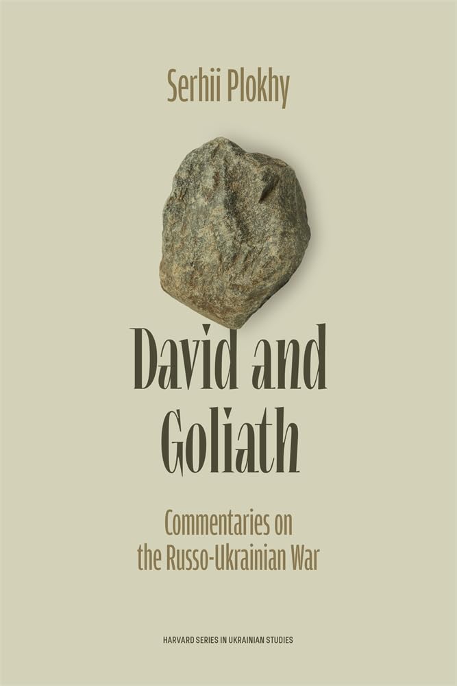 David and Goliath Commentaries on the RussoUkrainian  by Serhii Plokhy PAPERBACK