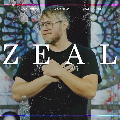 ZEAL: The Gospels S2E7 || John 2:13-17 || Sergio Fesiuk