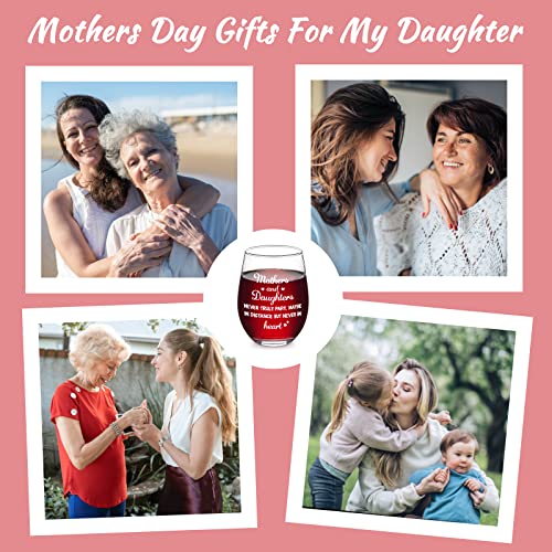 Dazlute Mothers Day Gifts, Mothers And Daughters Never Truly Part Maybe In Distance Stemless Wine Glass For Mom Stepmom Bonus Mom Mother In Law Birthday Christmas, Mother Day Gifts From Daughter, 17Oz #TOP3