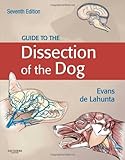 Guide to the Dissection of the Dog, 7e by Evans PhD, Howard E. Published by Saunders 7th (seventh) edition (2009) Hardcover