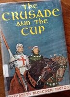 The crusade and the cup B0007I6BRG Book Cover