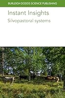 Instant Insights: Silvopastoral systems (Burleigh Dodds Science: Instant Insights, 124) 1835452701 Book Cover
