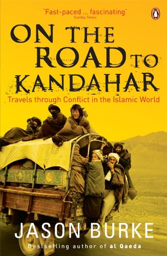  On the Road to Kandahar: Travels through conflict in the Islamic world PDF