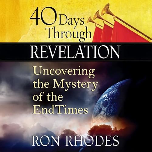 40 Days Through Revelation by Ron Rhodes episode artwork