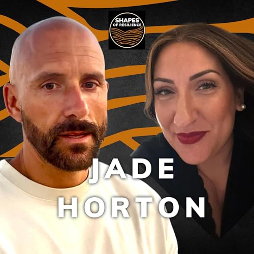 Ep 34 - Jade Horton - Life After Tragedy & Loss: A Mothers Worst Nightmare