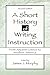 A Short History of Writing Instruction: From Ancient Greece To Modern America