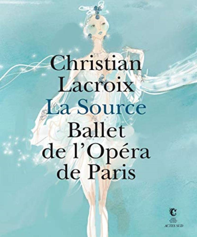 La Source - Ballet de l'Opéra de Paris: Carnet de création