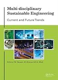 Multi-Disciplinary Sustainable Engineering: Current and Future Trends: Proceedings of the 5th Nirma University International Conference on ... Ahmedabad, India, November 26-28, 2015