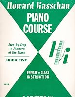Howard Kasschau Piano Course Book Five B002XVTBS6 Book Cover