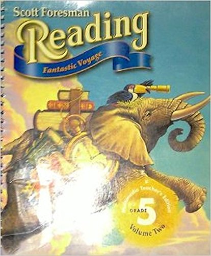 Scott Foresman Reading Fantastic Voyage Multimedia Teacher S Edition Grade 5 Volume Two