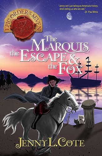 The Marquis, the Escape & the Fox (Epic Order of the Seven Book 9)