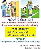 Social Story - I Don't Understand and Giving & Getting Help (Now I Get it! Social Stories) 0977886689 Book Cover