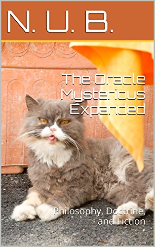 The Oracle Mysterious Expanded: Philosophy, Doctrine, and Fiction (English Edition)