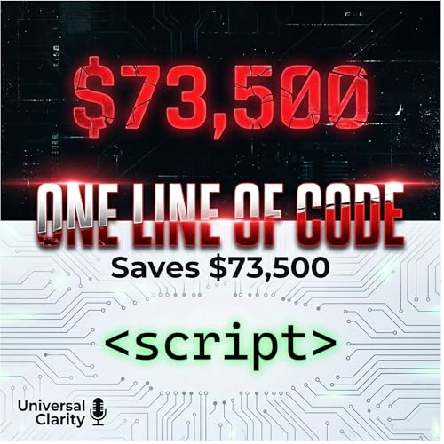 Episode 10: "The One Line of Code That Saves You $73,500"