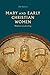 Mary and Early Christian Women: Hidden Leadership
