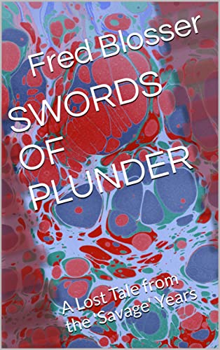 Cover of Swords of Plunder: A Lost Tale from the "Savage" Years