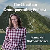 The Christian Grandparenting Podcast
