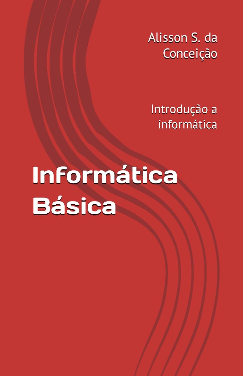 Informática Básica: Introdução a informática Informática Básica: Introdução a informática