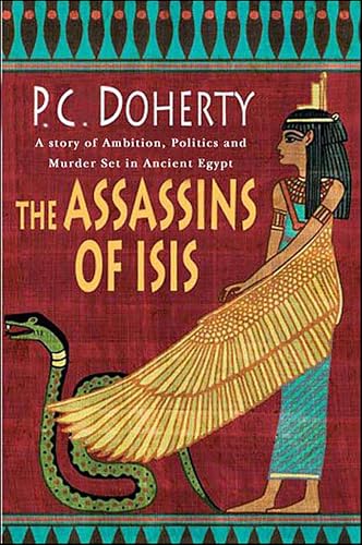 The Assassins of Isis: A Story of Ambition, Politics and Murder Set in Ancient Egypt