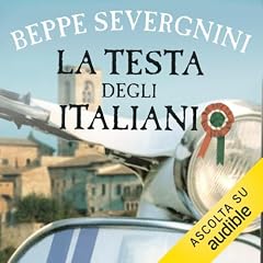 La testa degli italiani Audiolibro Por Beppe Severgnini arte de portada