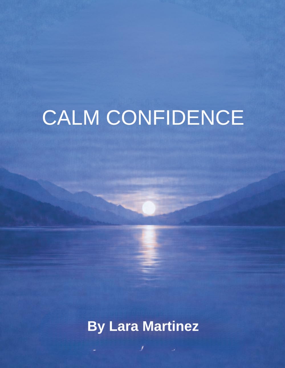 CALM CONFIDENCE (THE CONFIDENT JOURNEY SERIES)