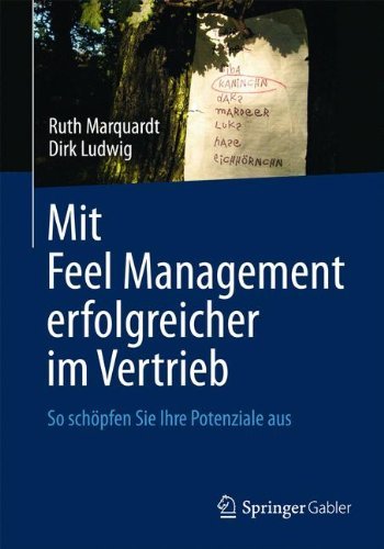 Mit Feel Management erfolgreicher im Vertrieb: So sch????pfen Sie Ihre Potenziale aus (German Edition) by Ruth Marquardt (2013-11-29)