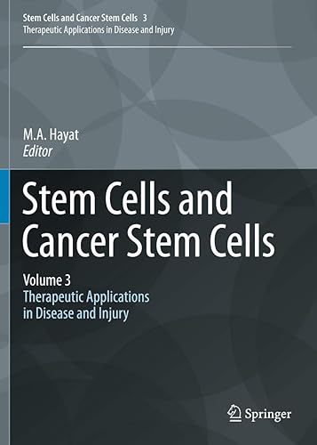 Stem Cells and Cancer Stem Cells,Volume 3: Stem Cells and Cancer Stem Cells, Therapeutic Applications in Disease and Injury: Volume 3
